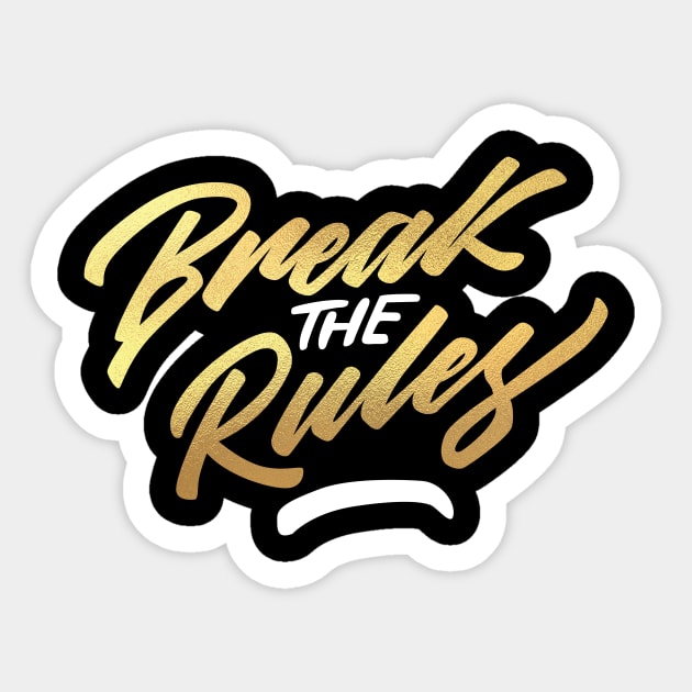 break the rules Sticker by janvimar